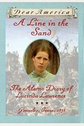 A Line in the Sand: The Alamo Diary of Lucinda Lawrence, Gonzales, Texas, 1836