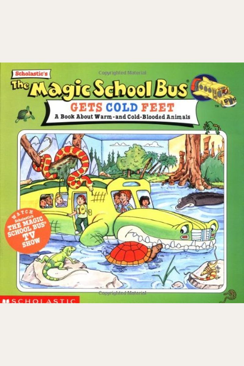 The Magic School Bus Gets Cold Feet: A Book About Hot-And Cold-Blooded...