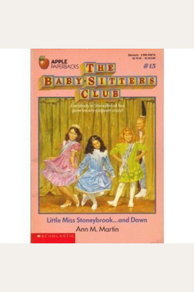 Little Miss Stoneybrook...And Dawn (The Baby-Sitters Club #15): Volume 15