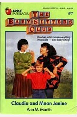 Claudia And Mean Janine: Full-Color Edition (The Baby-Sitters Club Graphix #4) Claudia And Mean Janine: Full-Color Edition (The Baby-Sitters Club Graphix #4)