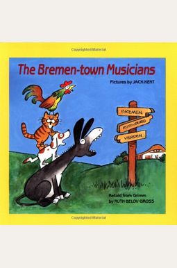 The Bremen-Town Musicians The Bremen-Town Musicians