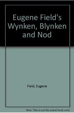 Wynken, Blynken, And Nod Wynken, Blynken, And Nod