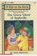 Thirty-Nine Kids On The Block #01: Green Ghost Of Appleville
