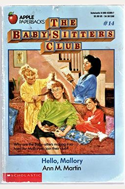 The Baby-Sitters Club #14: Hello, Mallory The Baby-Sitters Club #14: Hello, Mallory