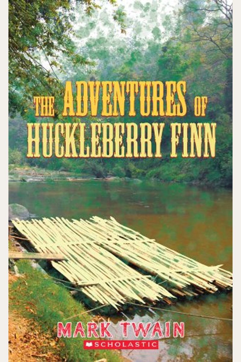 The the Adventures of Huckleberry Finn (Scholastic Classics)