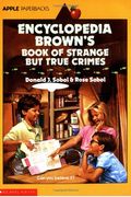 Encyclopedia Brown's Book Of Strange But True Crimes (An Apple Paperback)