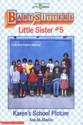 Karen's School Picture (Baby-Sitters Little Sister, No. 5)