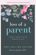 Loss Of A Parent: Adult Grief When Parents Die