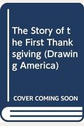The Story Of The First Thanksgiving: Drawing America