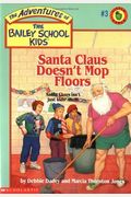 Santa Claus Doesn't Mop Floors (Turtleback School & Library Binding Edition) (Adventures Of The Bailey School Kids)