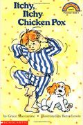 Itchy, Itchy, Chicken Pox (Scholastic Reader, Level 1)