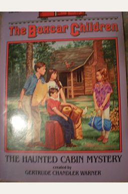The Haunted Cabin Mystery The Haunted Cabin Mystery