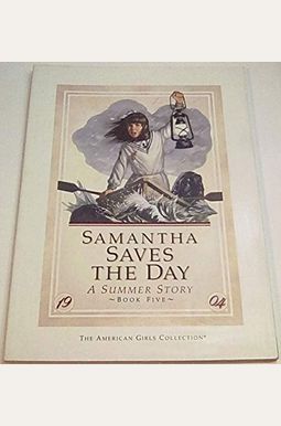 Samantha Saves The Day: A Summer Story (Ameri Samantha Saves The Day: A Summer Story (Ameri