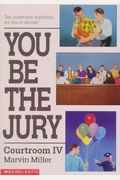 You Be The Jury: Courtroom Iv