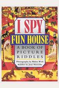 I Spy: Fun House: A Book Of Picture Riddles
