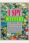 I Spy: Mystery A Book Of Picture Riddles
