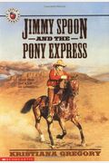 Jimmy Spoon And The Pony Express