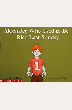 Alexander, Who Used To Be Rich Last Sunday Alexander, Who Used To Be Rich Last Sunday