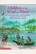 Children of the Wind and Water: Five Stories About Native American Children