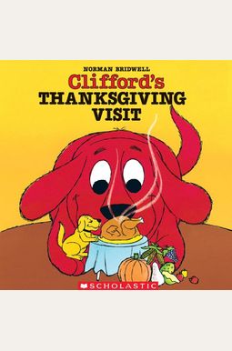 Buy Clifford's Thanksgiving Visit Book By: Norman Bridwell