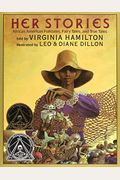 Her Stories: African American Folktales, Fairy Tales, And True Tales (Coretta Scott King Author Award Winner)