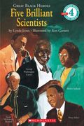 Great Black Heroes: Five Brilliant Scientists (Scholastic Reader, Level 4): Five Brilliant Scientists (Level 4)