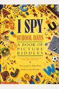 I Spy School Days: A Book Of Picture Riddles