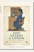 Addy Learns A Lesson: A School Story (The American Girls Collection)