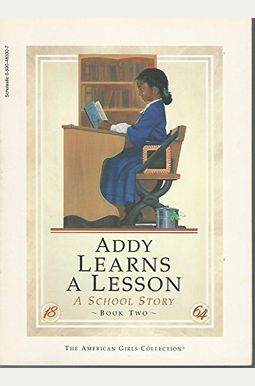 Addy Learns A Lesson: A School Story (The American Girls Collection) Addy Learns A Lesson: A School Story (The American Girls Collection)