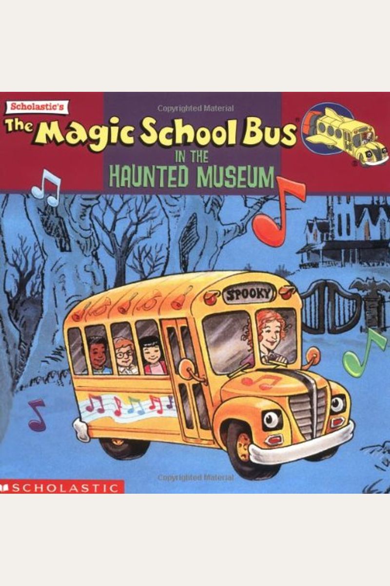 The Magic School Bus In The Haunted Museum: A Book About Sound