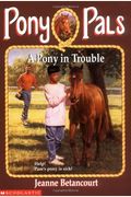 A Pony In Trouble (Pony Pals #3)