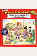 The Magic School Bus: All Dried Up: A Book Ab