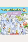 The Magic School Bus Wet All Over: A Book About The Water Cycle