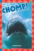 Chomp! A Book About Sharks (level 3) (Scholastic Reader)