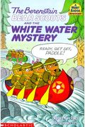 The Berenstain Bear Scouts And The White-Water Mystery