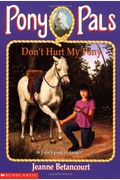 Don't Hurt My Pony (Pony Pals)