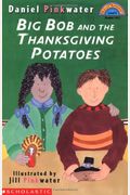 Big Bob And The Thanksgiving Potato (Hello Reader)