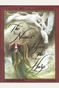 The Names Upon The Harp: Irish Myths And Legends