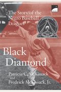 Black Diamond: The Story Of The Negro Baseball Leagues