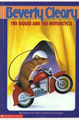 The Mouse and the Motorcycle The Mouse and the Motorcycle