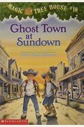 Ghost Town at Sundown (Magic Tree House, No. 10)