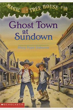 Ghost Town at Sundown (Magic Tree House, No. 10) Ghost Town at Sundown (Magic Tree House, No. 10)