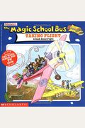 The Magic School Bus Taking Flight: A Book About Flight