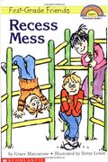 First Grade Friends: Recess Mess (Hello Reade