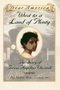 West To A Land Of Plenty: The Diary Of Teresa Angelino Viscardi