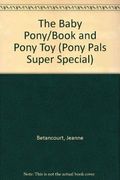 The Baby Pony (Super Special #1) (Pony Pals)