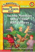 Swamp Monsters Dont Chase Wild Turkeys