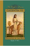 Cleopatra Vii: Daughter Of The Nile, Egypt, 57 B.c. (The Royal Diaries)