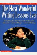 The Most Wonderful Writing Lessons: Everything You Need To Know To