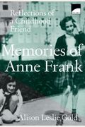 Memories Of Anne Frank: Reflections Of A Childhood Friend